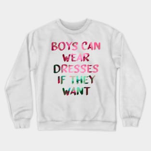 Boys Can Wear Dresses Glitch Art Quote Crewneck Sweatshirt